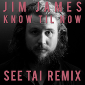 Jim James: Know Til Now