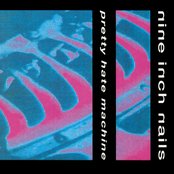 Nine Inch Nails - Pretty Hate Machine Artwork