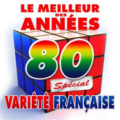 Le meilleur des années 80 (Special variété française)
