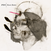 P.O.S.: Never Better