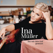 Ina Muller: Das wär dein Lied gewesen