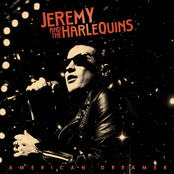 Jeremy and The Harlequins: American Dreamer