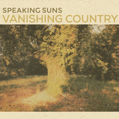 Speaking Suns: Vanishing Country