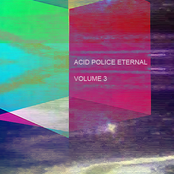 Acid Police Eternal volume 3 (Egyptian Tea/Rainbow Bridge)
