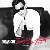 Outasight: Tonight Is The Night