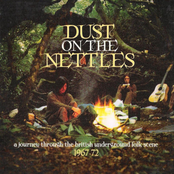 Dust On the Nettles: A Journey Through the British Underground Folk Scene 1967-72