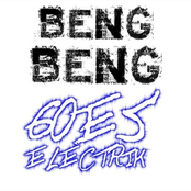 Beng Beng Goes Electric