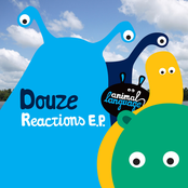 Reactions by Douze