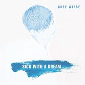 Sick With A Dream