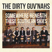 The Dirty Guv'nahs: Somewhere Beneath These Southern Skies