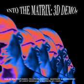 Into the Matrix: 3D Demos