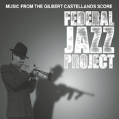 Gilbert Castellanos: Federal Jazz Project