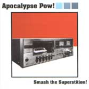 Smash The Superstition by Apocalypse Pow!