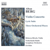 Alban Berg: BERG, A.: Violin Concerto / Lyric Suite / 3 Orchestral Pieces