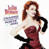 Trapped In The Body Of A White Girl by Julie Brown