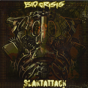 slaktattack / bio crisis