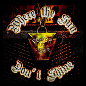 Where the Sun Don't Shine