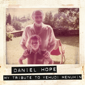 Daniel Hope: My Tribute To Yehudi Menuhin