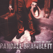 Randall Bramlett: No More Mr. Lucky