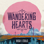 The Wandering Hearts: Wish I Could