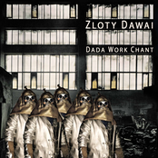 Dada Work Chant by Zloty Dawai