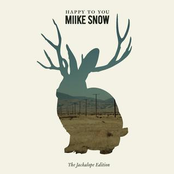 Miike Snow: Happy To You