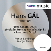 Gál: Piano Sonata, Op. 28 - Preludes - Piano Sonatinas, Op. 58