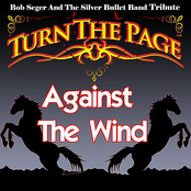 Against the Wind - Bob Seger and the Silver Bullet Band Tribute