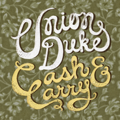 Union Duke: Cash & Carry