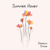 Shovelin Stone: Summer Honey