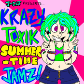 KRAZY TOXIK SUMMERTIME JAMZ!