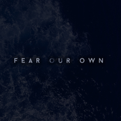 Fear Our Own
