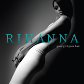 Good Girl Gone Bad by Rihanna