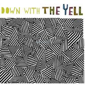 Down With The Yell