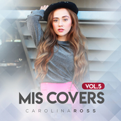 Carolina Ross: Mis Covers, Vol. 5