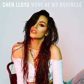 Cher Lloyd: None of My Business