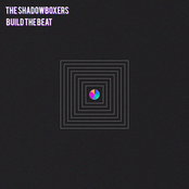 The Shadowboxers: Build The Beat