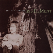 Iris Dement: The Way I Should