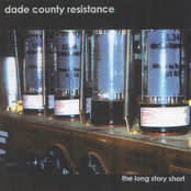 Dade County Resistance: The Long Story Short