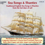 Sea Songs & Shanties: From The Last Days Of Sail