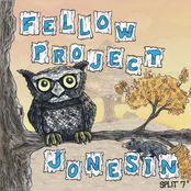 Jonesin'/Fellow Project- Split 7''
