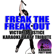 Freak The Freak Out (Victoria Justice Karaoke Party Tribute)