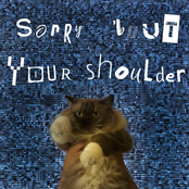 Sorry 'Bout Your Shoulder