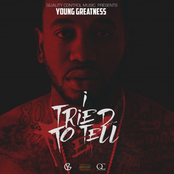 Young Greatness: I Tried to Tell 'Em