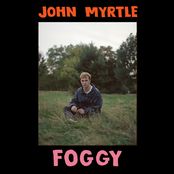 John Myrtle: Foggy