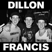 Dill The Noise by Dillon Francis & Kill The Noise
