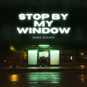Ronis Goliath – Stop By My Window