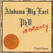 Alabama Big Earl: PHD in Skanky