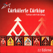 Türkülerle Türkiye, Vol. 22 (Edirne)