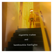 cigarette rushes and bareknuckle fistfights